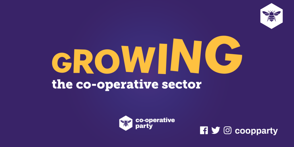 Growing the cooperative sector Cooperative Party