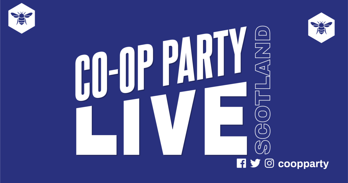 Coop Party Live Scotland Developing a policy platform for 2026 Co